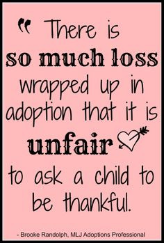 ... Foster Kids Quotes, Adoptive Quotes, Adoptee Quotes, Adoption Quotes