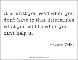 It is what you read when you don't have to that determines what you ...