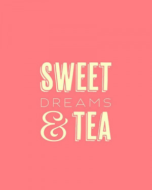 Typography Print, Quote Print, Sweet Dreams, Girls Room, Tea Lover ...