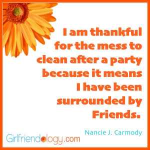 Girlfriendology thankful for the mess, friendship quote