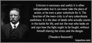 ... himself sharing the stress and the danger. - Theodore Roosevelt