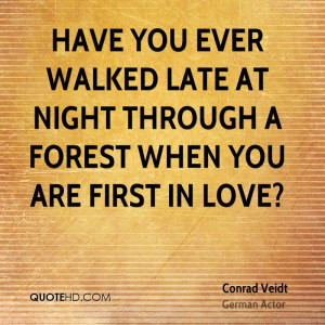 Have you ever walked late at night through a forest when you are first ...