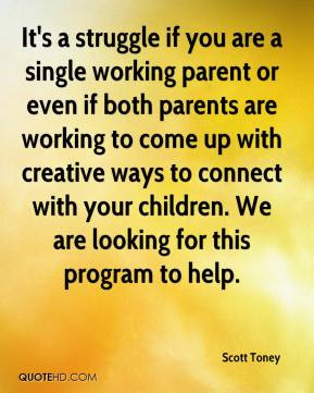 if you are a single working parent or even if both parents are working ...