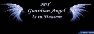 Messages/Sayings : Guardian Angel In Heaven Facebook Timeline Cover