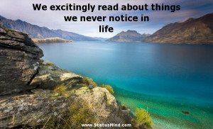 ... we never notice in life - Emmanuil German Quotes - StatusMind.com