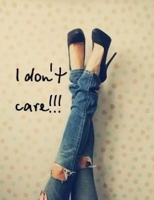 quotes,QUOTES TUMBLR,i dont care picture quotes,I Dont Care Quotes ...