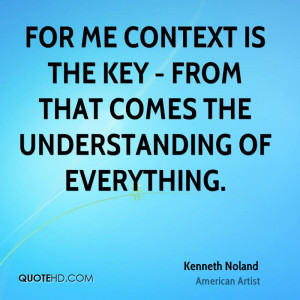 For me context is the key - from that comes the understanding of ...