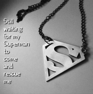 Waiting For My Superman