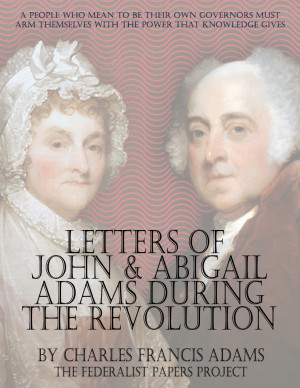 ... Letters of John and Abigail Adams