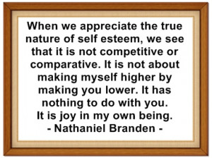 When We Appreciate The True Nature Of Self-Esteem.