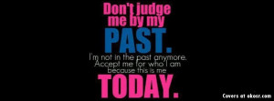Dont Judge My Past Quote Facebook Cover