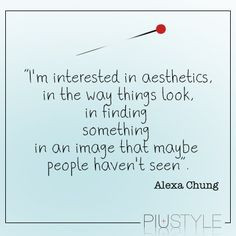 Alexa Chung quotes piustyle More