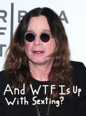 quote of the day. Filed under: Quote of the Day > Ozzy Osbourne