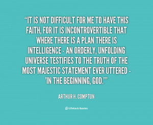 quote-Arthur-H.-Compton-it-is-not-difficult-for-me-to-74091.png