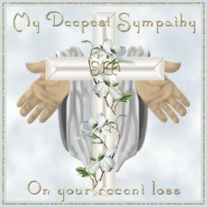 Sympathy - my deepest sympathy on your recent loss Pictures, Images ...