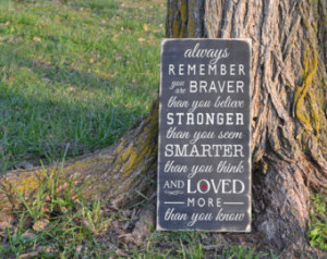 Always remember you are braver than you believe Winnie the Pooh quote ...