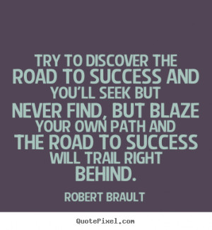 brault more success quotes inspirational quotes love quotes life ...