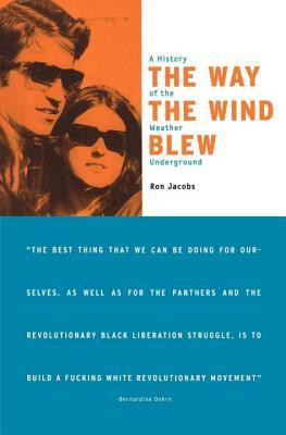 ... Wind Blew: A History of the Weather Underground” as Want to Read
