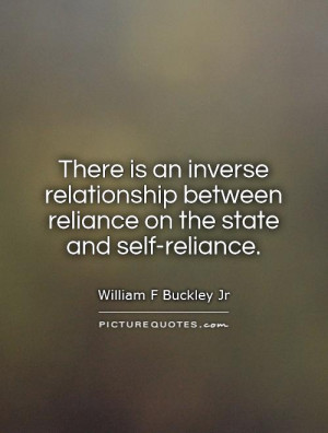 ... between reliance on the state and self-reliance Picture Quote #1