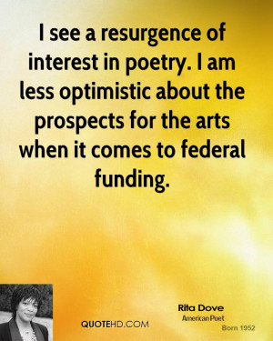 see a resurgence of interest in poetry. I am less optimistic about ...