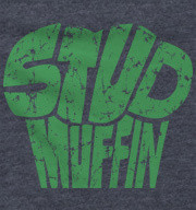 Stud Muffin - Funny Quotes - Cool Shirts - Funny T-Shirts