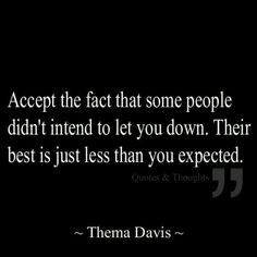 If you don't expect too much from me you might not be let down...