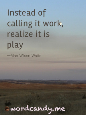 Productivity Quote – Work is Play