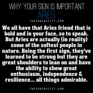 Why Your Sign Is Important: Aries. I hope as an Aries, that I am like ...