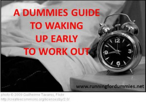 Dummies Guide to Waking up Early to Work Out
