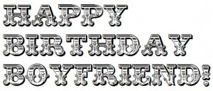 Happy Birthday Funny Quotes For Boyfriend