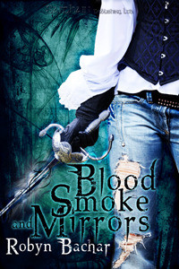 Blood, Smoke and Mirrors (Bad Witch #1)