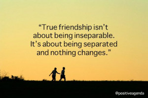... being inseparable. It’s about being separated and nothing changes