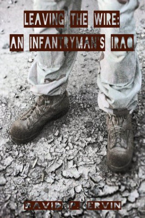 Start by marking “Leaving the Wire: An Infantryman's Iraq” as Want ...