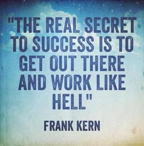The Real Secret to Success.....