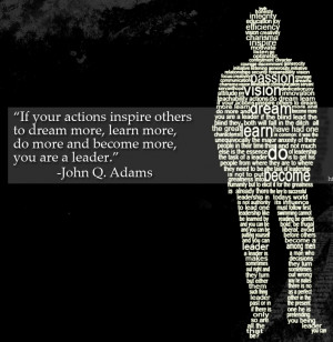 ... More,Do More and Become More,You Are a Leader” ~ Leadership Quote