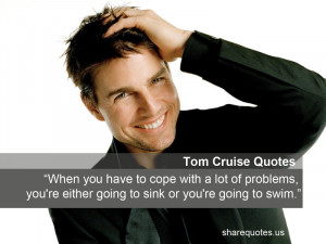 Tom Cruise Quotes