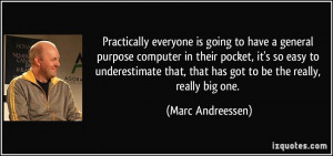 More Marc Andreessen Quotes