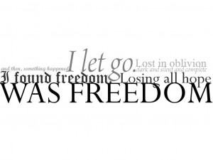 losing all hope is freedom. by fadeawayshadowrose