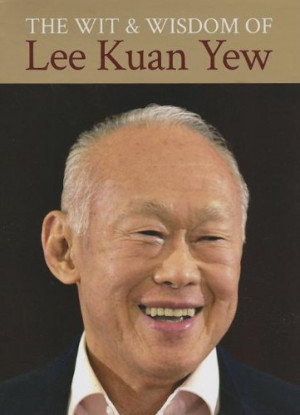 the wit and wisdom of lee kuan yew book author kuan yew lee publisher ...
