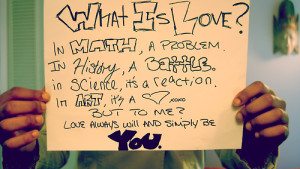 What is love in math, a problem, in history, a battle. in science, it ...
