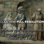 , sayings, waste, love, value romeo and juliet, quotes, sayings, love ...