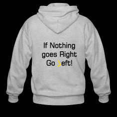 quote about going left zip hoodies jackets designed by patjila2