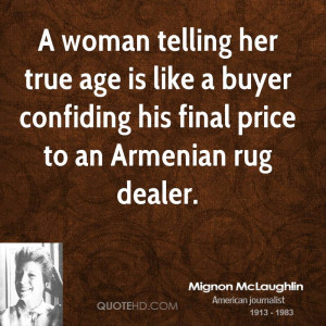 ... is like a buyer confiding his final price to an Armenian rug dealer