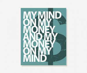 Quote Art: My Mind On My Money - Green - Modern Art Print Digital ...