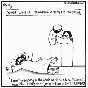 jesus has a hissy fit cartoon by nakedpastor david hayward