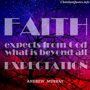 Andrew Murray Christian Quote - Faith