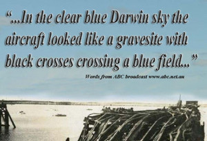 In the clear blue Darwin sky the aircraft looked like a gravesite with ...