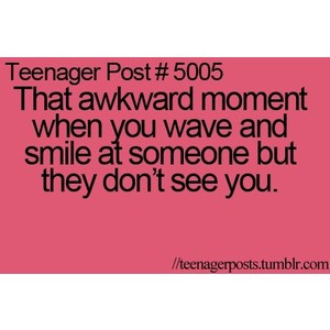 happens all the time and you just play it off when they dont see you ...