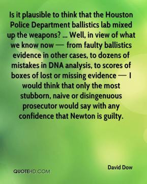 naive or disingenuous prosecutor would say with any confidence that