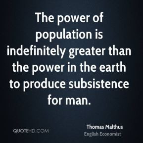 The power of population is indefinitely greater than the power in the ...